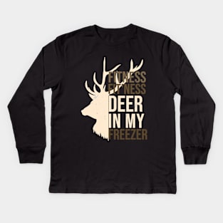 Funny Hunter Dad Im into fitness deer in my freezer Hunting Kids Long Sleeve T-Shirt